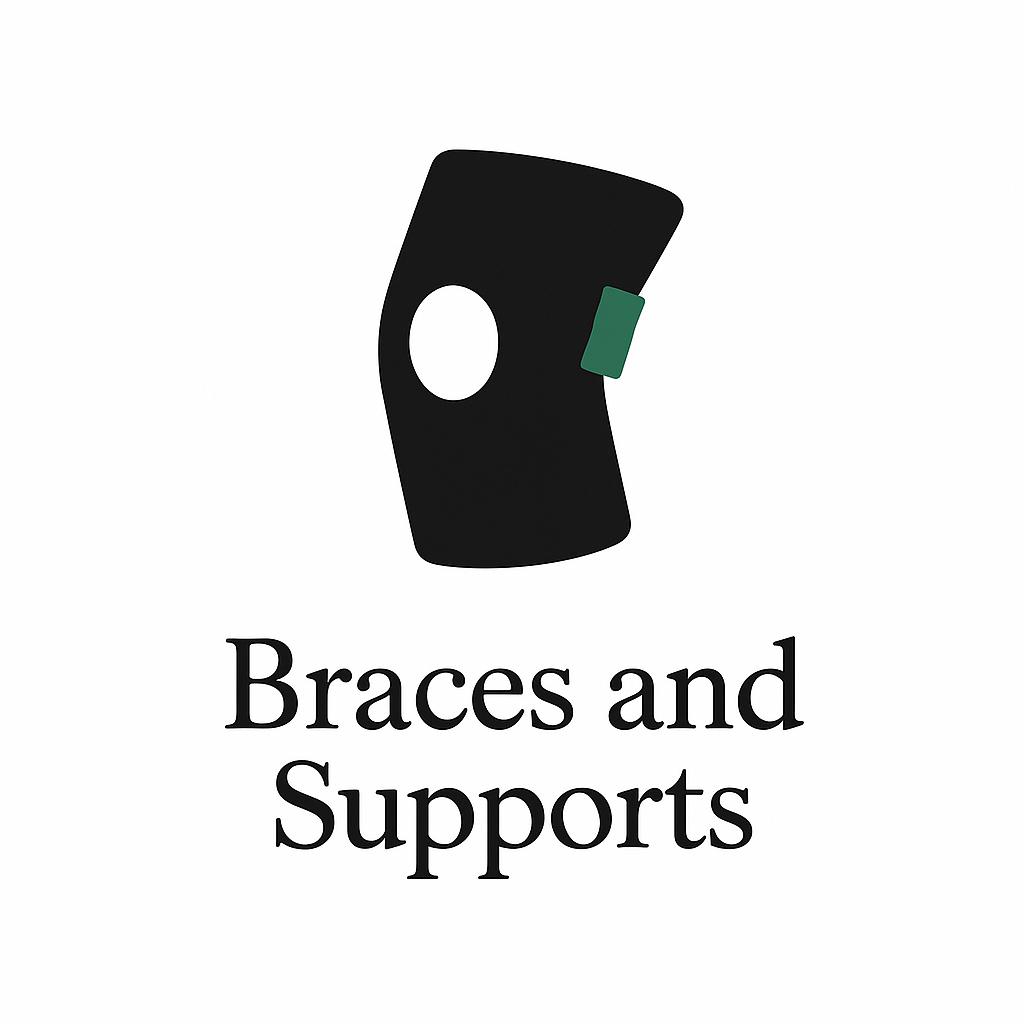 Braces and supports
